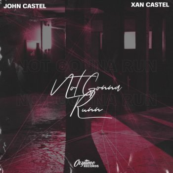 John Castel & Xan Castel Not Gonna Run