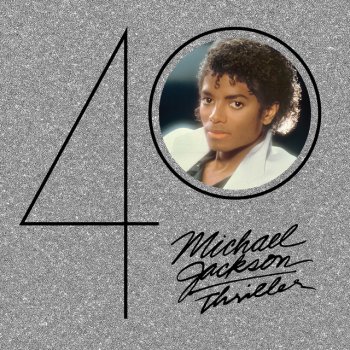 Исполнитель Michael Jackson, альбом Thriller 40