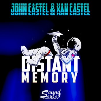 John Castel & Xan Castel Distant Memory