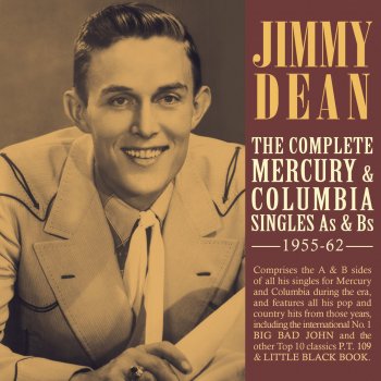 Исполнитель Jimmy Dean, альбом The Complete Mercury & Columbia Singles as & Bs 1955 - 62