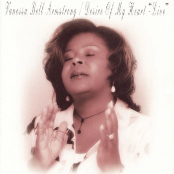 Vanessa Bell Armstrong Desire Of My Heart