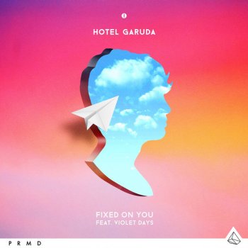 Hotel Garuda feat. Violet Days Fixed on You