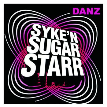 Syke 'n' Sugarstarr Danz (Devotion) [Vocal Radio Edit]