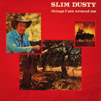 Исполнитель Slim Dusty, альбом Things I See Around Me (Remastered)
