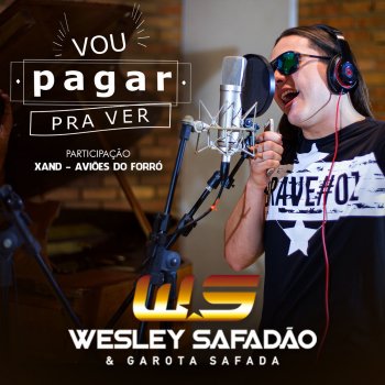 Wesley Safadão feat. Xand Vou Pagar Pra Ver