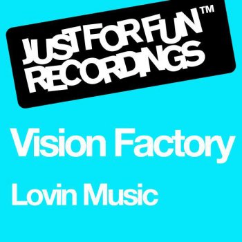 Vision Factory Lovin Music - Capital Beach Dub