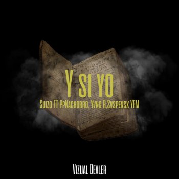 Suizo Y Si Yo (feat. PpKachorro, Yvng R & Svspensx YFM)