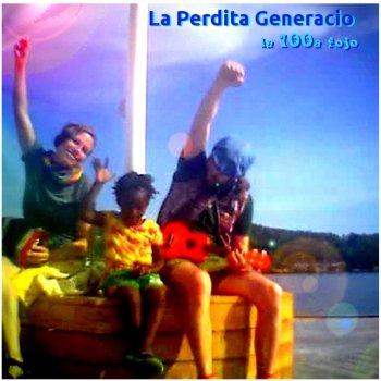 Исполнитель La Perdita Generacio, альбом La 100a Fojo (Esperanto)