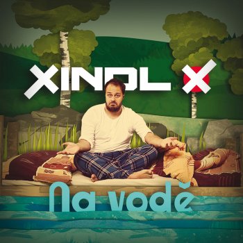 Исполнитель Xindl X, альбом Na Vodě