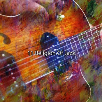 Исполнитель Relaxing Instrumental Jazz Ensemble, альбом 11 Religion Of Jazz