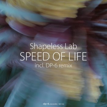 Shapeless Lab Speed of Life - Original Mix