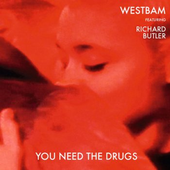 Исполнитель WestBam, альбом You Need The Drugs