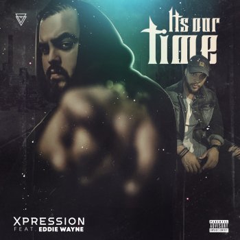 Xpression feat. Eddie Wayne Its Our Time
