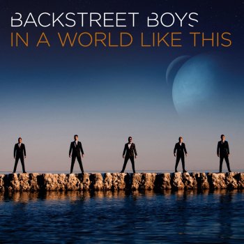 Исполнитель Backstreet Boys, альбом In a World Like This (Deluxe World Tour Edition)