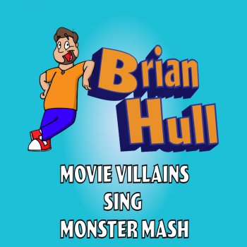 Brian Hull Movie Villains Sing Monster Mash