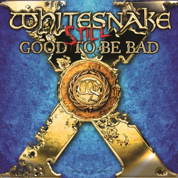 Исполнитель Whitesnake, альбом Still... Good to Be Bad