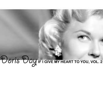 Исполнитель Doris Day, альбом If I Give My Heart to You, Vol. 2