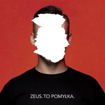 Исполнитель Zeus, альбом To pomyłka.