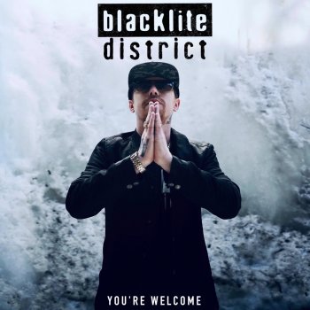 Исполнитель Blacklite District, альбом You're Welcome