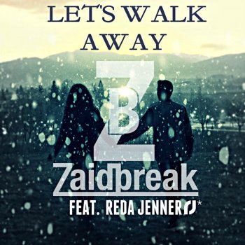 Zaidbreak feat. Reda Jenner Let's Walk Away
