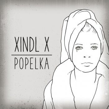 Исполнитель Xindl X, альбом Popelka