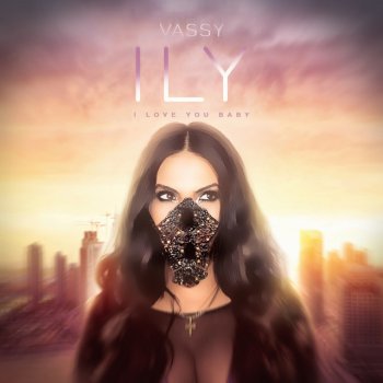 VASSY Ily (I Love You Baby)