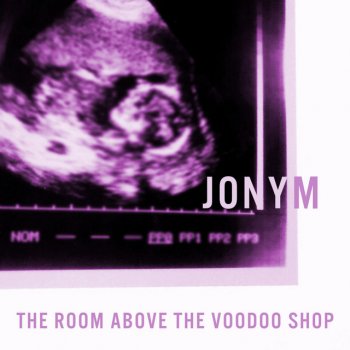 Исполнитель Jony, альбом The Room Above the Voodoo Shop