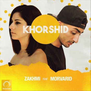 Zakhmi feat. Morvarid Khorshid