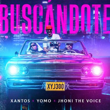 Xantos feat. Yomo & Jhoni The Voice Buscándote