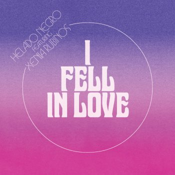 Helado Negro feat. Xenia Rubinos I Fell in Love (feat. Xenia Rubinos)