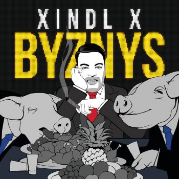 Исполнитель Xindl X, альбом Byznys