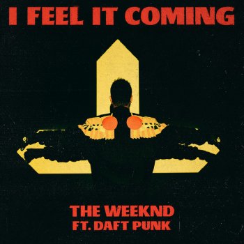 Исполнитель The Weeknd, альбом I Feel It Coming