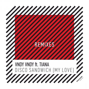 Vndy Vndy feat. Tiana Disco Sandwich (My Love) - Mark Krupp Remix