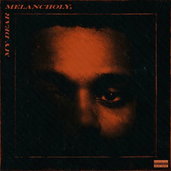 Исполнитель The Weeknd, альбом My Dear Melancholy,