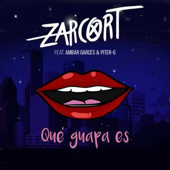 Zarcort feat. Ambar Garcés & Piter-G Qué guapa es (feat. Ambar Garcés & Piter-G)