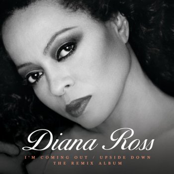 Diana Ross feat. StoneBridge I'm Coming Out / Upside Down - StoneBridge Remix Radio Edit