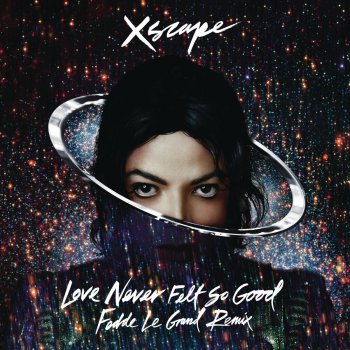 Исполнитель Michael Jackson, альбом Love Never Felt So Good (Fedde Le Grand Remix Radio Edit)
