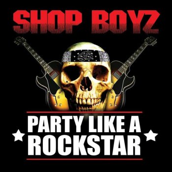 Shop Boyz Party Like a Rockstar (explicit)