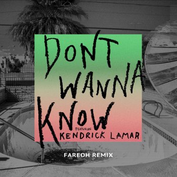 Исполнитель Kendrick Lamar, альбом Don't Wanna Know [Fareoh Remix]