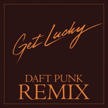 Исполнитель Daft Punk, альбом Get Lucky (Daft Punk Remix)