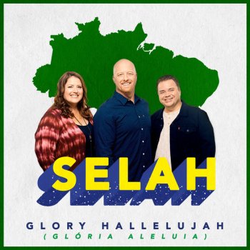 Selah Glory Hallelujah - Glória Aleluia