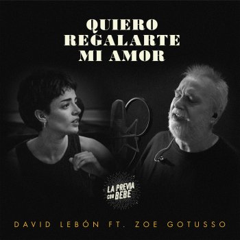 David Lebón feat. Zoe Gotusso Quiero Regalarte Mi Amor (feat. Zoe Gotusso)