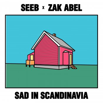 Seeb feat. Zak Abel Sad in Scandinavia