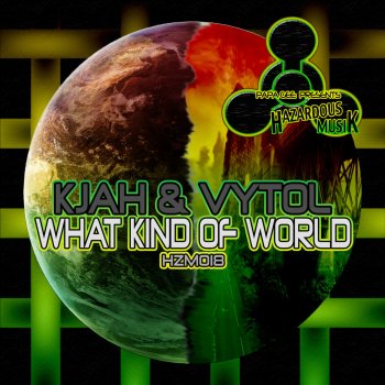 K Jah feat. Vytol What Kind Of World