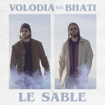 Volodia feat. Bhati Le sable