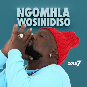 Исполнитель Zola 7, альбом Ngomhla Wosindiso