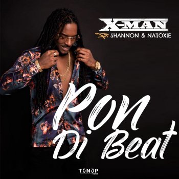 X-Man feat. Shannon & Natoxie Pon Di Beat