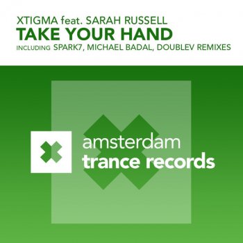 Xtigma feat. Sarah Russell Take Your Hand - Summer Remix