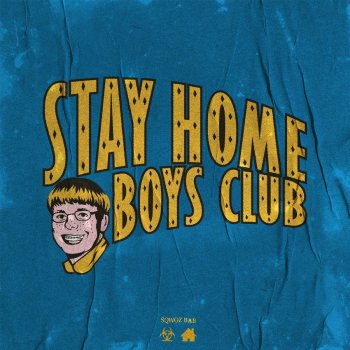 Исполнитель SQWOZ BAB, альбом STAY HOME BOYS CLUB - Single