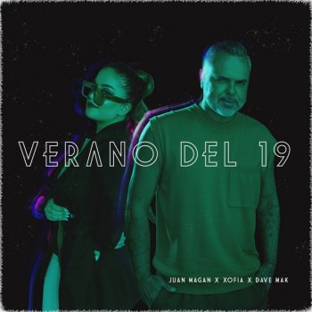 Juan Magán feat. Xofia & Dave Mak Verano Del 19 (Amazon Original)